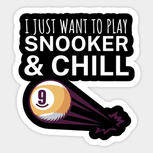 I just want to play snooker and chill Sticker